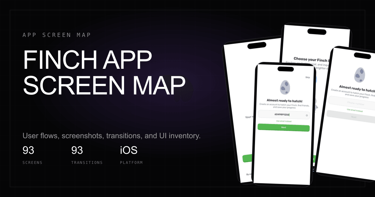 Finch App Banner Finch App Screen Map and User Flows | Revyl Atlas